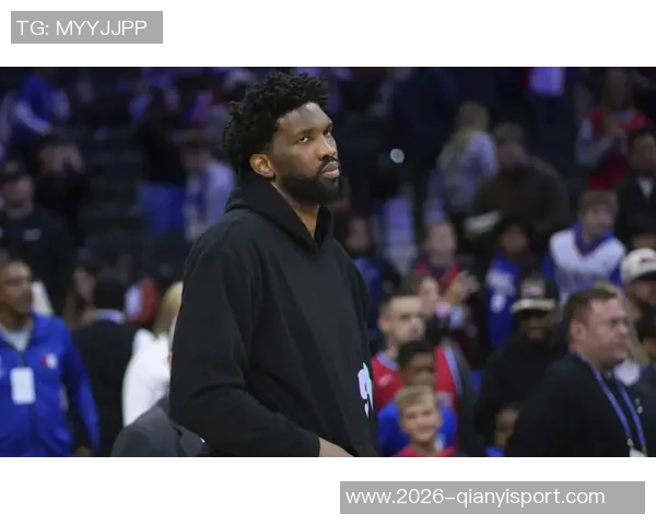 恩比德状态回暖本赛季首次连续两场得分突破30分展现强大实力